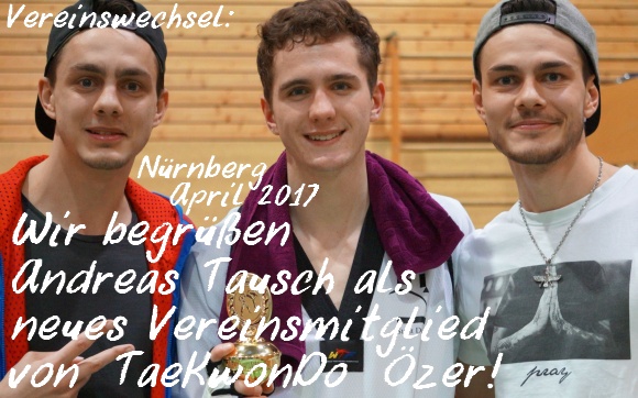 Vereinswechsel - Wir begrüßen Andreas Tausch als neues Vereinsmitglied von Taekwondo Özer - Titel